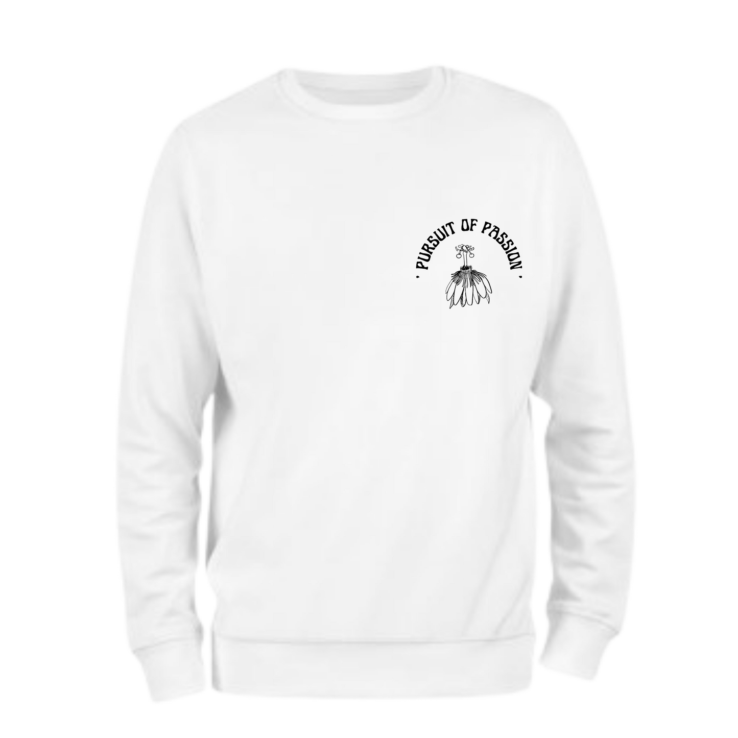 Pursuit of Passion Sweatshirt